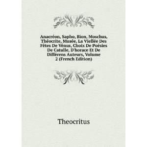   De DiffÃ©rens Auteurs, Volume 2 (French Edition) Theocritus Books