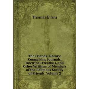   of the Religious Society of Friends, Volume 2 Thomas Evans Books