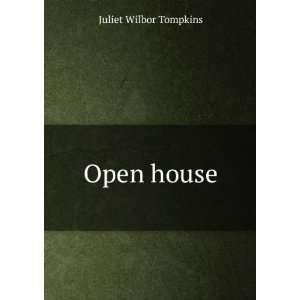  Open house Juliet Wilbor Tompkins Books