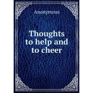  Thoughts to help and to cheer Anonymous Books
