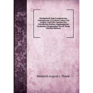   Augsburgischer Confession, Neugeordnet Von H. Thiele (German Edition