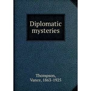  Diplomatic mysteries, Vance Thompson Books