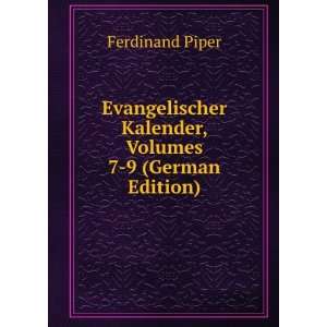   Volumes 7 9 (German Edition) (9785877470651) Ferdinand Piper Books