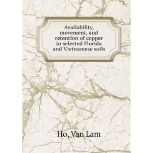   of copper in selected Florida and Vietnamese soils Van Lam Ho Books