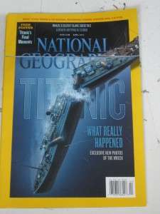   Geographic Magazine April 2012 Titanic   100 Year Anniversary  