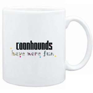  Mug White Coonhounds have more fun Dogs