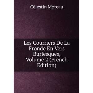  Les Courriers De La Fronde En Vers Burlesques, Volume 2 