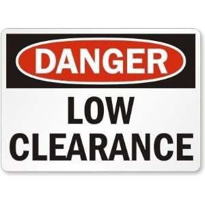    Danger Low Clearance Aluminum Sign, 10 x 7