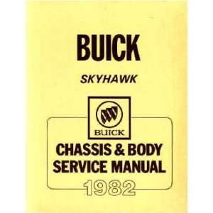    1982 BUICK SKYHAWK Service Shop Repair Manual Book 
