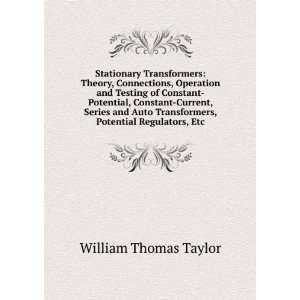   Transformers, Potential Regulators, Etc William Thomas Taylor Books