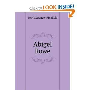 Abigel Rowe Lewis Strange Wingfield Books