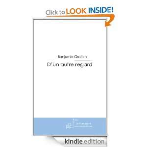 un autre regard (French Edition) Benjamin Gratien  