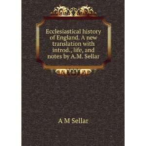   with introd., life, and notes by A.M. Sellar A M Sellar Books