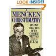 Mencken Chrestomathy His Own Selection of His Choicest Writing by 