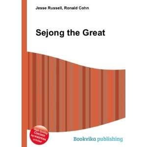  Sejong the Great Ronald Cohn Jesse Russell Books