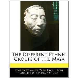   Ethnic Groups of the Maya (9781241130121) Xavier Zinn Books