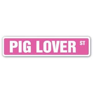  PIG LOVER Street Sign farmer swine stye 4H bacon ham roast 
