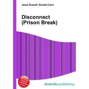  Disconnect (Prison Break) Ronald Cohn Jesse Russell 