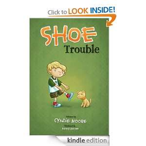 Shoe Trouble Cyndie Moore, Danny Moore  Kindle Store