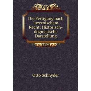   Recht Historisch dogmatische Darstellung Otto Schnyder Books