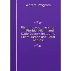Planning your vacation in Florida Miami and Dade County, including 