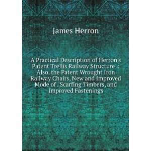   of . Scarfing Timbers, and Improved Fastenings James Herron Books