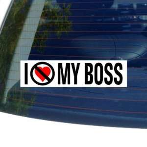  I Hate Anti MY BOSS   Window Bumper Sticker Automotive