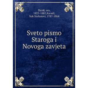   zavjeta ura, 1825 1882,Karadi, Vuk Stefanovi, 1787 1864 Danii Books