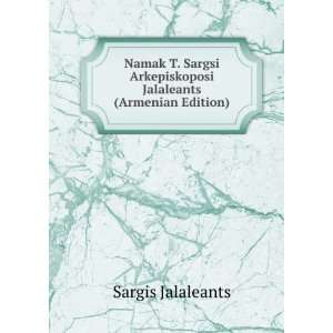   Jalaleants (Armenian Edition) Sargis Jalaleants  Books