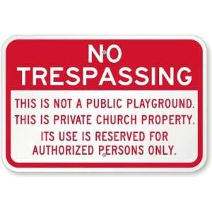   Its Use Is Reserved For Authorized Persons Only Diamond Grade Sign, 18