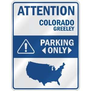  ATTENTION  GREELEY PARKING ONLY  PARKING SIGN USA CITY 