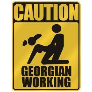   CAUTION  GEORGIAN WORKING  GEORGIA