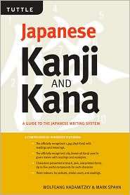 Kanji & Kana A Handbook of the Japanese Writing System, (0804820775 