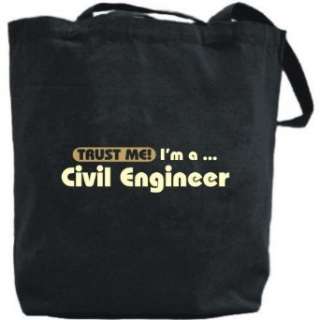   Tote Bag Black  Trust Me, I Am Civil Engineer  Occupations Clothing