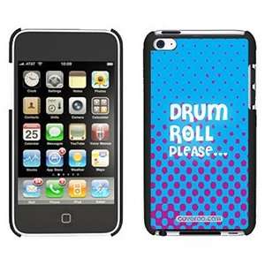  Drum Roll Please on iPod Touch 4 Gumdrop Air Shell Case 