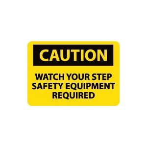   Your Step Safety Equipment Required Safety Sign