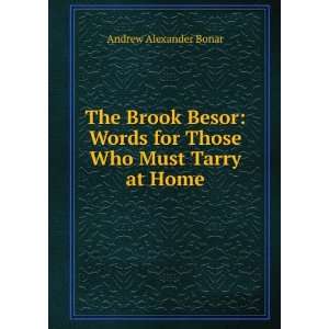   Words for Those Who Must Tarry at Home Andrew Alexander Bonar Books
