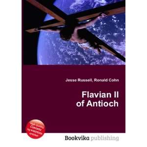  Flavian II of Antioch Ronald Cohn Jesse Russell Books