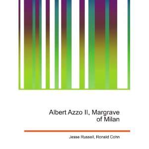    Albert Azzo II, Margrave of Milan Ronald Cohn Jesse Russell Books