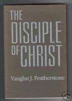 The Disciple of Christ by Vaughn J. Featherstone (1984) 9780877479109 