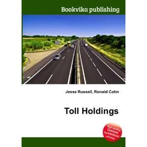  Toll Holdings Ronald Cohn Jesse Russell Books