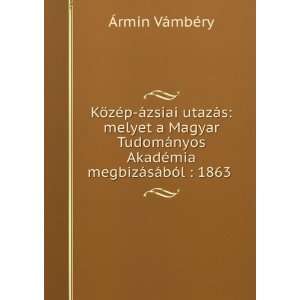   ¡sÃ¡bÃ³l  1863 . Ãrmin VÃ¡mbÃ©ry  Books