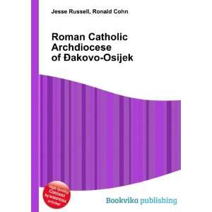   Archdiocese of Äakovo Osijek Ronald Cohn Jesse Russell Books