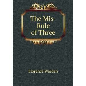  The Mis Rule of Three Florence Warden Books