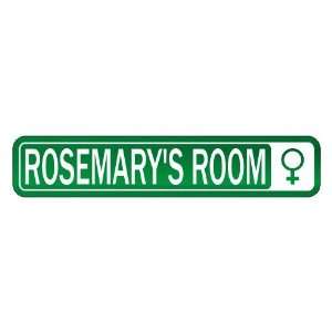   ROSEMARY S ROOM  STREET SIGN NAME