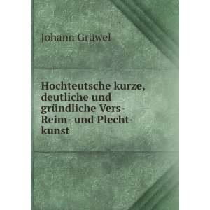  Hochteutsche kurze, deutliche und grÃ¼ndliche Vers  Reim 