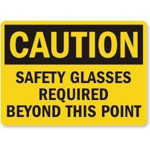  Safety Glasses Required Beyond This Point Laminated Vinyl Sign 
