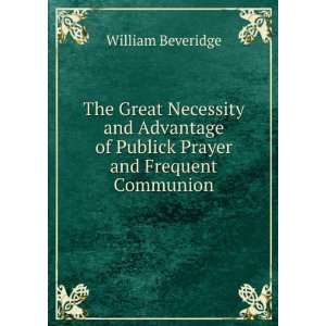   of Publick Prayer and Frequent Communion William Beveridge Books