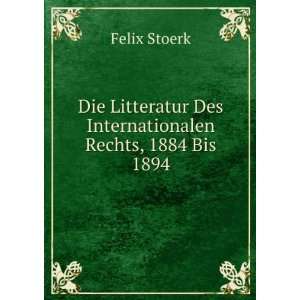  Die Litteratur Des Internationalen Rechts, 1884 Bis 1894 