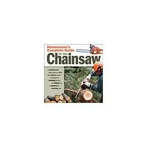  Complete Guide To The Chainsaw & The Backyard Lumberjack 